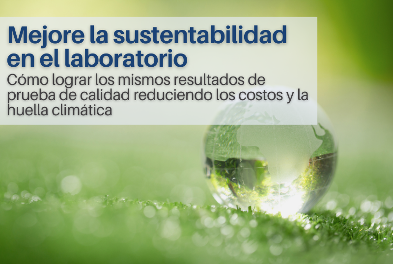 Mejore la sustentabilidad en el laboratorio