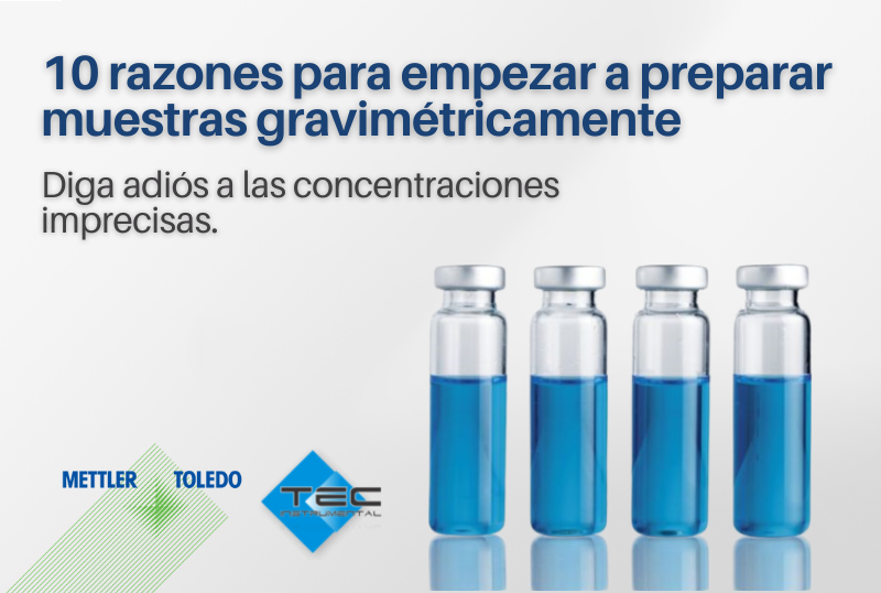 10 razones para empezar a preparar muestras gravimétricamente